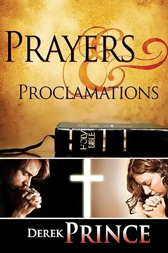 Prayers & Proclamations by Derek Prince